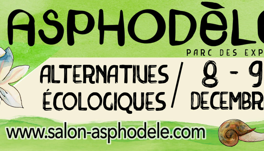 Salon Asphodèle – 8, 9 & 10.12.2023 – Pau (64)